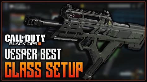 Black Ops 3 THE MOST OVERPOWERED CLASS BEST VESPER CLASS SET UP