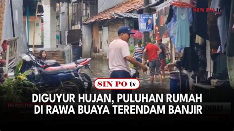 Diguyur Hujan Puluhan Rumah Di Rawa Buaya Terendam Banjir