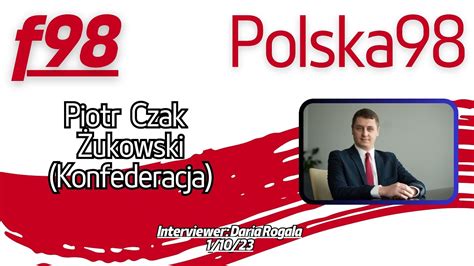 Polska Piotr Czak Ukowski Konfederacja Youtube