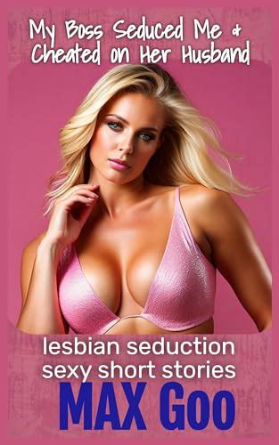My Boss Seduced Me Cheated On Her Husband Lesbian Seduction Sexy