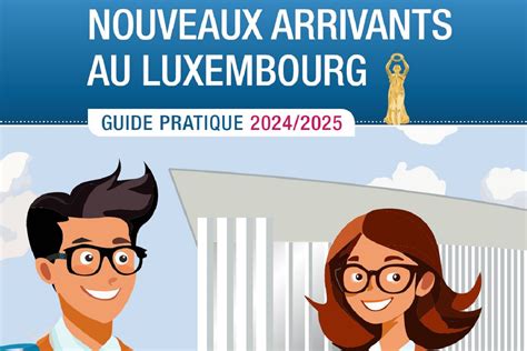 Guide des nouveaux arrivants au Luxembourg découvrez l édition 2024