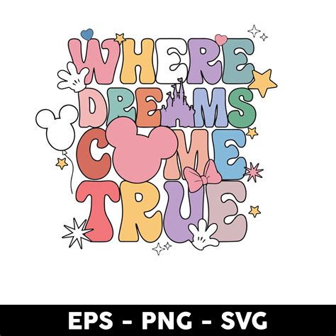 Where Dreams Come True Svg Disney Svg Png Eps Digital File Inspire