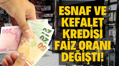 Esnaf ve Kefalet Kredisi Faiz Oranı Değişti Kredi Faiz Oranları Ne