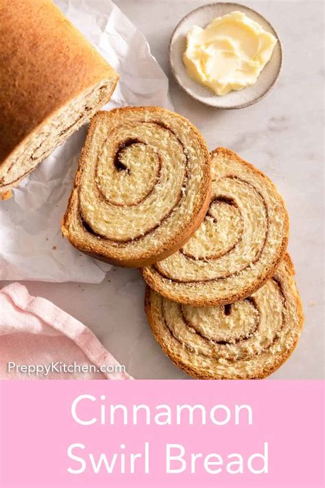 Cinnamon Swirl Bread Preppy Kitchen