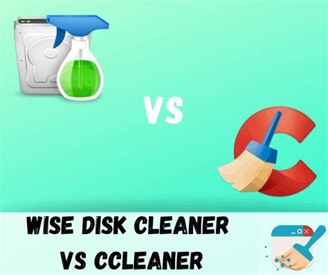 Wise Disk Cleaner Vs CCleaner Most Efficient System Cleaner The