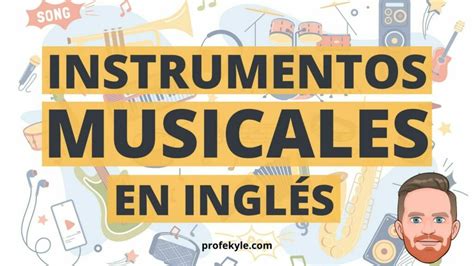 Cómo se dicen los instrumentos musicales en inglés Profe Kyle