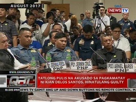 Tatlong Pulis Na Akusado Sa Pagkamatay Ni Kian Delos Santos Hinatulang