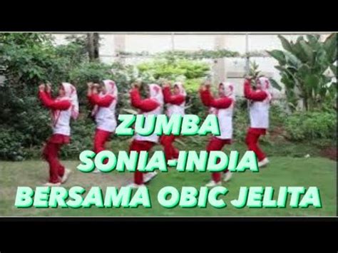 Sonia India Remix Zumba Sonia Bersama Obic Jelita YouTube