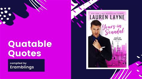 Quotable Quotes From The Novel Yours In Scandal By Lauren Layne Youtube