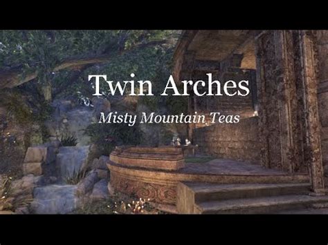 Twin Arches Misty Mountain Teas ESO Housing YouTube