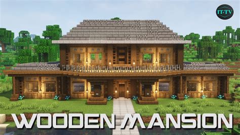 Building A Wooden Mansion In Minecraft Tutorial Youtube