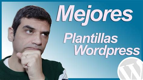 Cu L Es La Mejor Plantilla De Wordpress Actualizado Julio