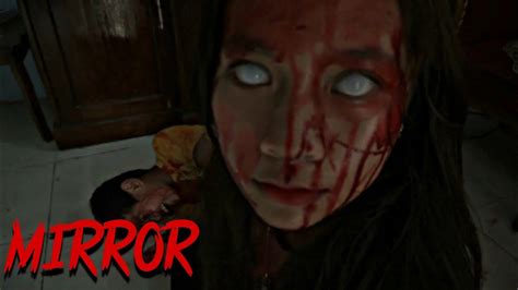 Seram Film Mirror Horor Short Movie Sadis Youtube