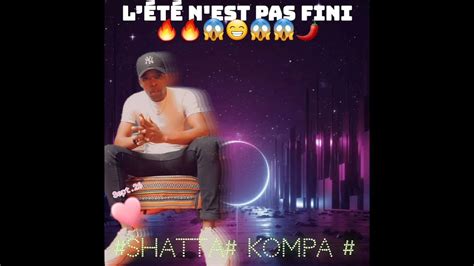 Shatta🔥 🌴kompa Remixx Vol 1 Lété Nest Pas Fini🥵🔥🥵