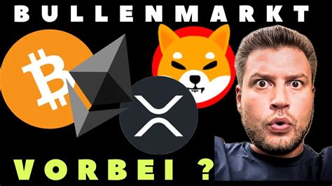 Bitcoin Shiba Inu Xrp Und Ethereum 🔴 Bullenmarkt Vorbei Youtube