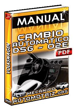 Manual de Cambio Automático DSG 02E Volkswagen Mecánica Automotriz