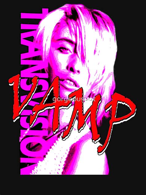 Vamp T Shirt For Sale By Gorgeouspot Redbubble Transvision T