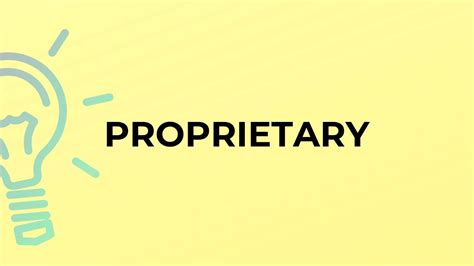 What Is The Meaning Of The Word Proprietary Youtube