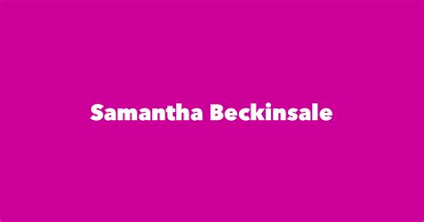 Samantha Beckinsale - Spouse, Children, Birthday & More