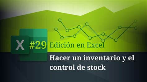 Crear Un Inventario Y Control De Stock Con Entradas Salidas Y Avisos