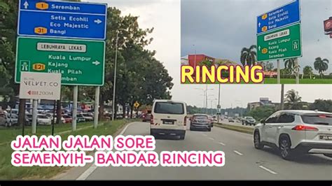 Jalan Jalan Sore Keliling Semenyih Bandar Rincing YouTube