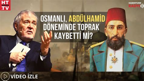 Osmanl Abd Lhamid D Neminde Toprak Kaybetti Mi K Z L Sultan M Ulu