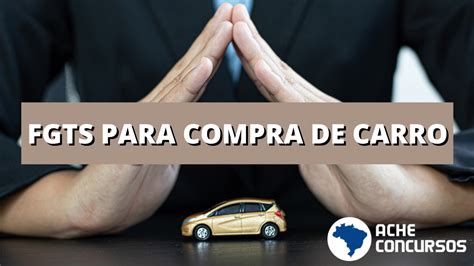 Pl Permite Compra De Carro Novo E Usado Valores Do Fgts Entenda