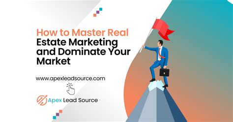 How To Master Real Estate Marketing And Dominate Your Market