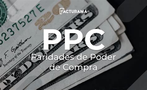 C Mo Se Usa La Ppc O Paridad De Poder De Compra