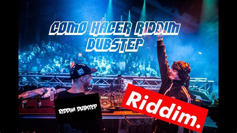 Como Hacer Riddim Dubstep Youtube