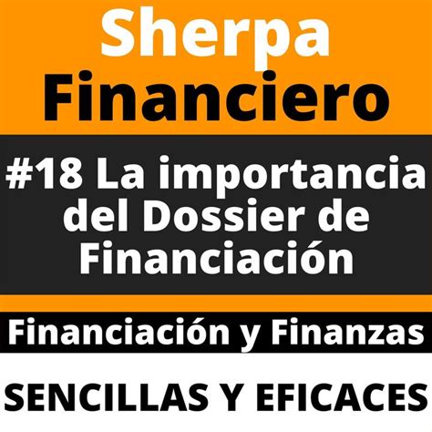 18 El porqué del Dossier de Financiación y 3er paso para solicitar