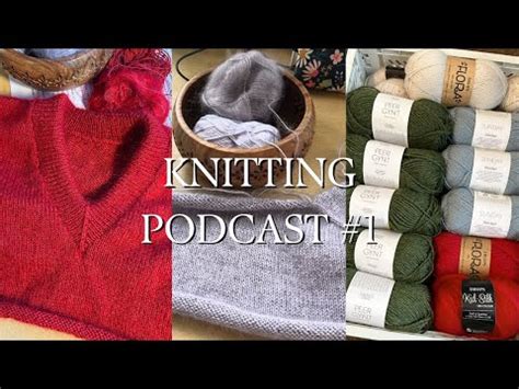 Juliette S Knitting Podcast Episode Knitted Vest May Ball Wrap And