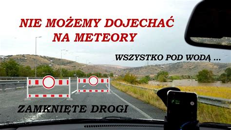 Zamkni Ta Droga Na Meteory Grecja Pod Wod Zalane Miejscowo Ci I