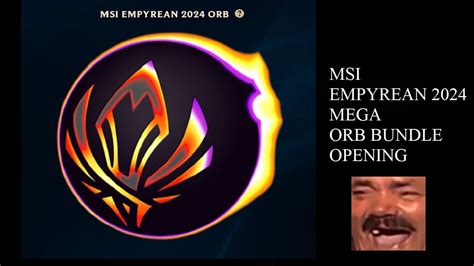 Msi Empyrean Mega Orb Bundle Opening League Of Legends Youtube