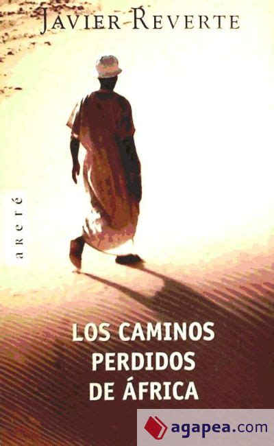 Los Caminos Perdidos De Africa Javier Reverte