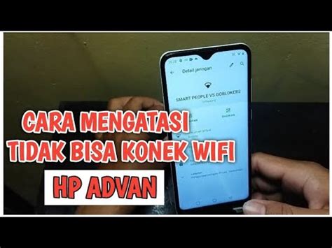 Cara Mengatasi Tidak Bisa Konek Wifi Di Hp Advan Youtube