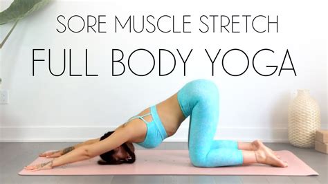 Yoga Full Body Stretches for Tension and Sore Muscles - Yoga Interest