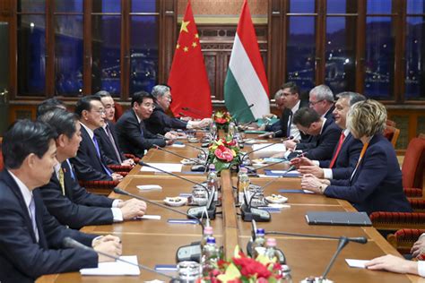 Chinese Premiers Hungary Visit Further Enhances Bilateral Ties China