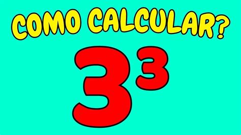 COMO CALCULAR 3 ELEVADO AO CUBO 3 ao cubo 3³ Cubo de um número