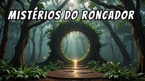 Mistérios da Serra do Roncador OVNIs e Portais para Outras Dimensões