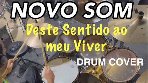 DESTE SENTIDO AO MEU VIVER Novo Som DRUM COVER YouTube