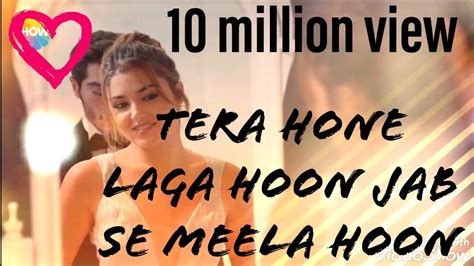 Tera Hone Laga Hoon Full Song Youtube