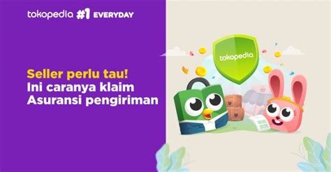 Jenis Klaim Asuransi Pengiriman Tokopedia Pusat Edukasi Seller