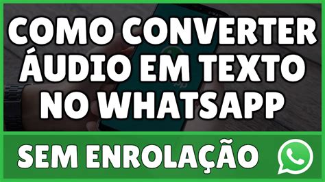 Como Converter Áudio em Texto no WhatsApp 2024 YouTube