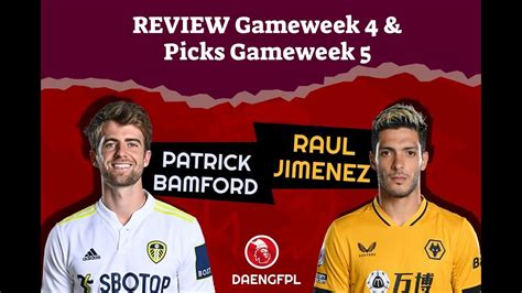 Review Fpl Gameweek 4 Dan Pilihan Gameweek 5 Youtube