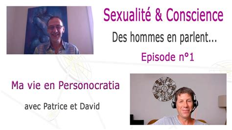 Sexualité Et Conscience Des Hommes En Parlent Youtube