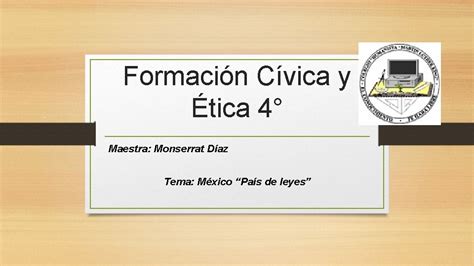 Formacin Cvica Y Tica Maestra Monserrat Daz