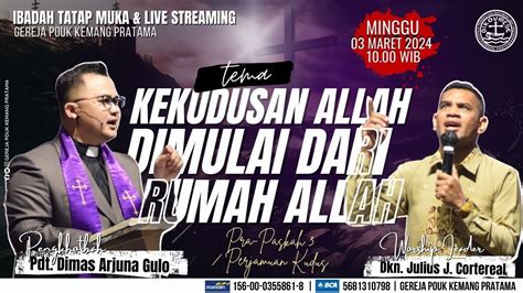 Ibadah Raya Pra Paskah Gereja Pouk Kp Minggu Maret Youtube