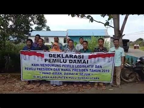 Deklarasi Pemilu Damai 2019 Oleh Warga Desa Keramat Dalam Kec Haur