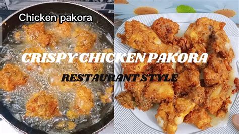 Crispy Chicken Pakora Restaurant Style Chicken Pakora Quick